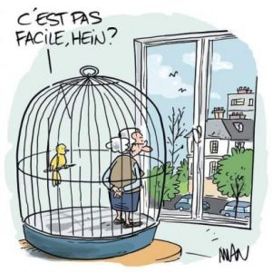 Une vieille femme dans la cage de son canari regarde par la fenêtre ennuyé. Son oiseau lui dis "c'est pas facile, hein ?". L'image est une caricature pour représenter le confinement et la difficulté pour les personnes âgés de rester enfermé chez elle.